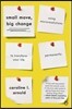 Small Move, Big Change: Using Microresolutions to Transform Your Life Permanently