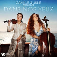 Camille &amp; Julie Berthollet 카미유 &amp; 줄리 베르톨레 연주집 (Dans Nos Yeux)