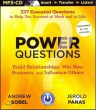 Power Questions: Build Relationships, Win New Business, and Influence Others