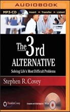 The 3rd Alternative: Solving Life's Most Difficult Problems