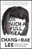 On Such a Full Sea