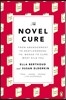 The Novel Cure: From Abandonment to Zestlessness: 751 Books to Cure What Ails You