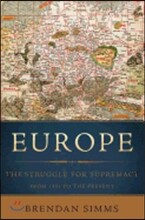Europe: The Struggle for Supremacy, from 1453 to the Present