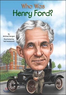 Who Was Henry Ford?