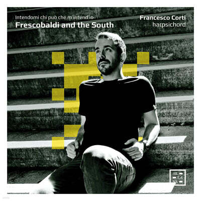 Francesco Corti 프레스코발디: 하프시코드 작품집 (Frescobaldi and the South)