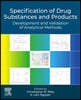 Specification of Drug Substances and Products: Development and Validation of Analytical Methods