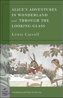 Alice&#39;s Adventures in Wonderland and Through the Looking Glass