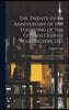 The Twenty-Fifth Anniversary of the Founding of the Cosmos Club of Washington, D.C.: With a Documentary History of the Club From Its Organization to N