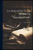 La Maladie Et La Mort De Maupassant