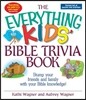 The Everything Kids' Bible Trivia Book