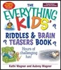 The Everything Kids' Riddles & Brain Teasers Book