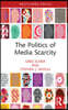 Politics of Media Scarcity