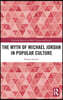 Myth of Michael Jordan in Popular Culture