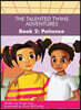 The Talented Twins' Adventures - Book 2: Patience