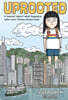 Uprooted: A Memoir about What Happens When Your Family Moves Back