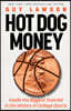 Hot Dog Money: Inside the Biggest Scandal in the History of College Sports