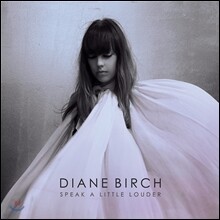 Diane Birch - Speak A Little Louder