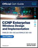 CCNP Enterprise Wireless Design ENWLSD 300-425 and Implementation ENWLSI 300-430 Official Cert Guide