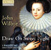 Robert Hollingworth 존 윌비: '달콤한 밤은 지나고' - 마드리갈 작품집 (John Wilbye: Draw On Sweet Night)