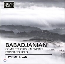 Hayk Melikyan 바바자니안: 폴리포닉 소나타, 여섯 개의 그림, 시 (Babadjanian: Complete Original Works for Piano Solo)