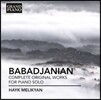 Hayk Melikyan 바바자니안: 폴리포닉 소나타, 여섯 개의 그림, 시 (Babadjanian: Complete Original Works for Piano Solo)