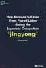 How Koreans Suffered from Forced Labor during the Japanese Occupation ‘jingyong’