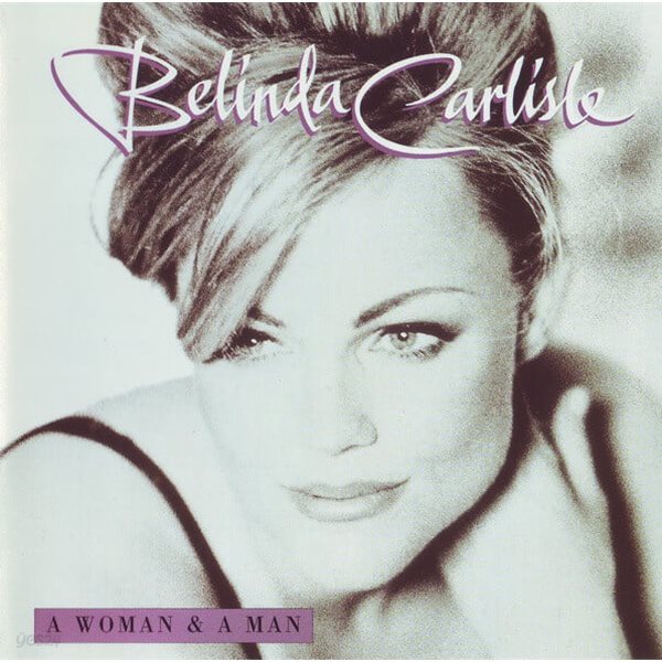 Belinda Carlisle - A Woman &amp; A Man [1996년 EMI MUSIC KOREA 국내발매반]