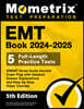 EMT Book 2024-2025 - 5 Full-Length Practice Tests, Nremt Study Guide Secrets Exam Prep with Detailed Answer Explanations and Step-By-Step Video Tutori