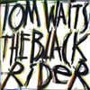 Tom Waits (톰 웨이츠) - The Black Rider [LP]