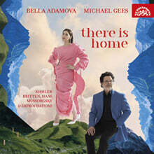 Bella Adamova 성악 리사이틀 앨범 - 파벨 하스 / 말러 / 무소르그스키 / 브리튼 (There is Home)