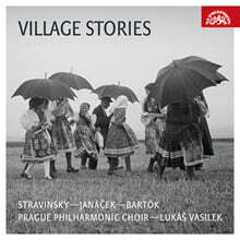 Lukas Vasilek 마을 이야기 - 스트라빈스키: &#39;결혼식&#39; / 야나체크: &#39;동요&#39; / 버르토크: &#39;세 개의 마을 풍경&#39; (Village Stories)