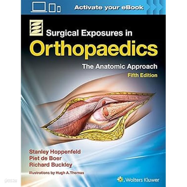 Surgical Exposures in Orthopaedics : The Anatomic Approach 5/ed