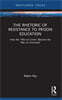 Rhetoric of Resistance to Prison Education