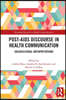 Post-AIDS Discourse in Health Communication