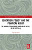 Education Policy and the Political Right