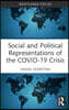 Social and Political Representations of the COVID-19 Crisis