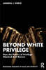 Beyond White Privilege