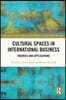 Cultural Spaces in International Business