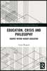 Education, Crisis and Philosophy