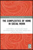 Complexities of Home in Social Work