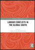 Labour Conflicts in the Global South