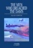 The Men Who Breached the Dams