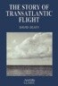 The Story of Transatlantic Flight: Airlife Classics