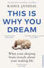 This Is Why You Dream