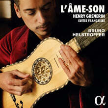Bruno Helstroffer 바로크 기타로 연주하는 그레느랭: 프랑스 모음곡 (L&#39;Ame-Son)