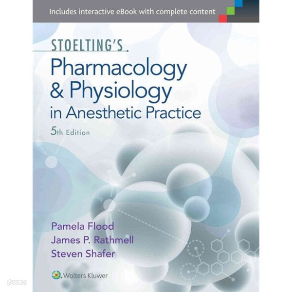 Stoelting&#39;s Pharmacology and Physiology in Anesthetic Practice, 5/ed