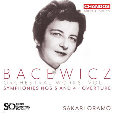 Sakari Oramo 바체비치: 교향곡 3 & 4번, 서곡 (Bacewicz: Orchestral Works Vol. 1 : Symphonies Nos.3 & 4, Overture)