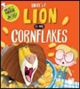 The There's a Lion in My Cornflakes