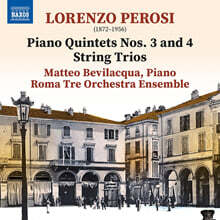 Matteo Bevilacqua 로렌초 페로시: 피아노 5중주 3 &amp; 4번, 현악3중주 작품집 (Perosi: Piano Quintets Nos. 3-4 &amp; String Trios)