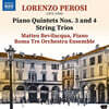 Matteo Bevilacqua 로렌초 페로시: 피아노 5중주 3 & 4번, 현악3중주 작품집 (Perosi: Piano Quintets Nos. 3-4 & String Trios)